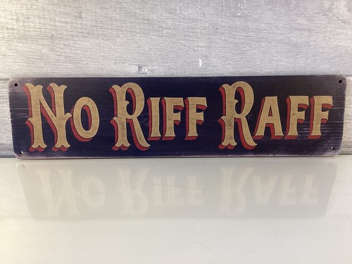 Riff raff wooden sign - raff,