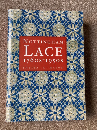 Nottingham lace 1760s - nottingham, 1760s-1950s