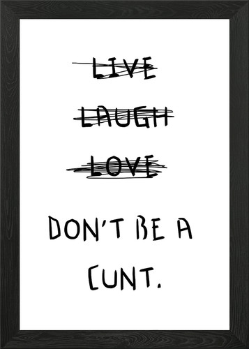 Live laugh love don - love, be