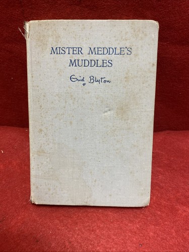 Mister meddles muddles - muddles, enid