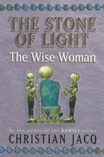 The Wise Woman (Stone of Light) by Christian Jacq (Paperback 2000)