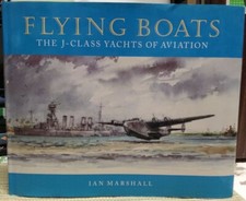 Flying Boats: J-Class Yachts of Aviation: Pan-Am Clipper, Imperial Airways