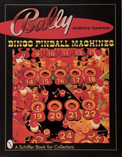 Bally Bingo Pinball Machines (Schiffer Book for Collect - HardBack NEW Jeffrey L