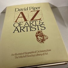 David Piper A-Z of Arts & Artists an Illustrated Biographical Dictionary 1984 J3