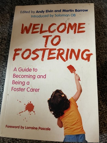 Welcome fostering a guide - fostering:,