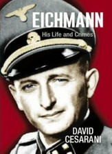 Eichmann: His Life and