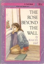THE ROSE BEYOND THE WALL By