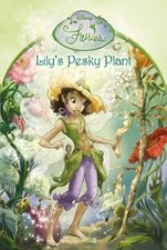 Disney Fairies - Lilys Pesky Plant: Chapter Book, , Used; Very Good Book