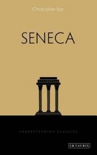 Seneca (Understanding Classics)... By Christopher Star, paperback,Excellent