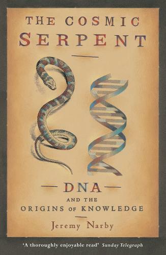The cosmic serpent dna and - the,