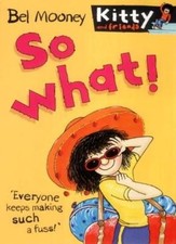 So What! (Kitty & Friends) By