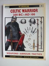 Celtic Warrior: 300 BC-AD 100