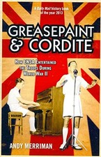 Greasepaint and Cordite: How