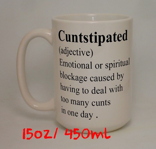 Big 15oz cuntstipated - big,