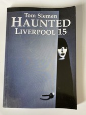 Haunted Liverpool 15 Book by Tom Slemen