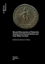 Recent Discoveries of Tetrarchic Hoards from Roman Britain an... - 9780861592364
