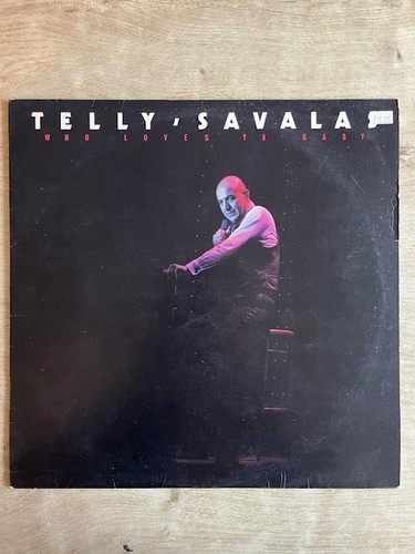 Telly savalas who loves ya - telly,