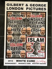 GILBERT & GEORGE, 'ISLAM’ Signed exhibition poster, White Cube, London 2012