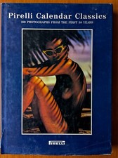 Pirelli Calendar Classics: First 30 Years. Hardback. 1993