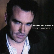 Morrissey - Vauxhall and I -