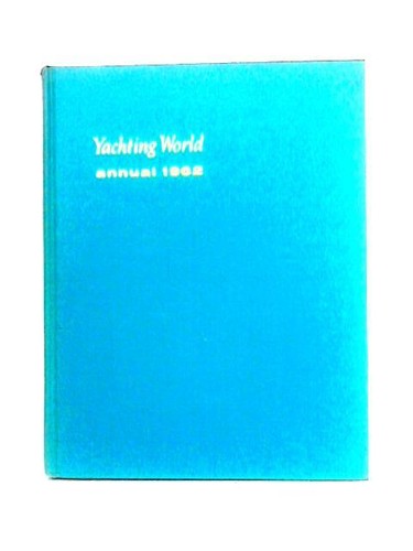 Yachting world annual 1962 - yachting,