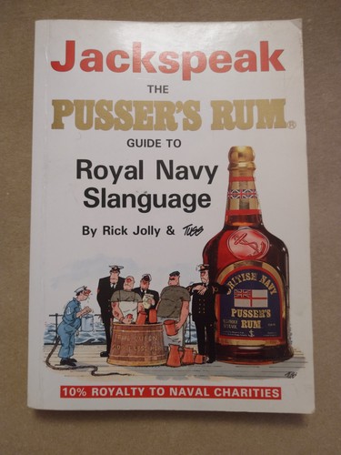 Jackspeak the pusser rum - jackspeak:,