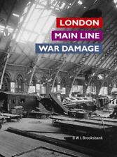 London Main Line War Damage by BenjaminWL Brooksbank (Hardcover)
