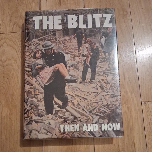 The blitz then and - blitz, now