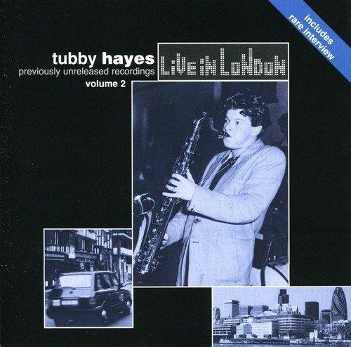 Tubby hayes live - tubby, vol