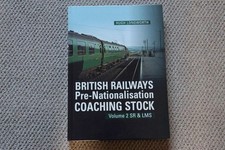British Railways Pre-Nationalisation Coaching Stock Volume 2 LMS & SR: 2 by...