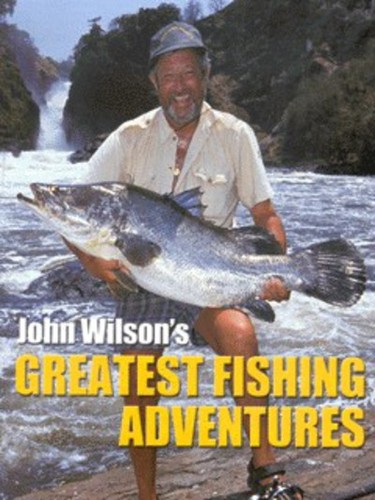 John wilson greatest fishing - wilson's,