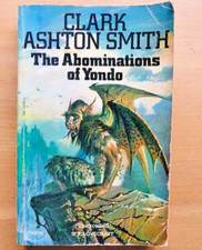 THE ABOMINATIONS OF YONDO by CLARK ASHTON SMITH - P/B - 1974