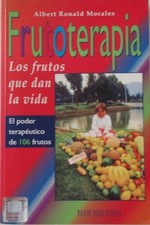 Frutoterapia: Los Frutos Que Dan La Vida El Poder Terap?utico De... - Various