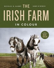 The Irish Farm in Colour, O'Byrne, John