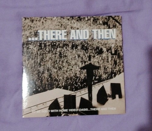 Oasis there and then - ....there, uk