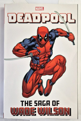 Deadpool the saga wade - the,