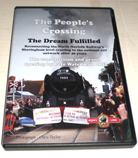 THE PEOPLE'S CROSSING -Sheringham Norfolk reconnecting to National Raiwayl - DVD
