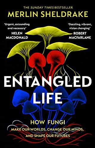 Entangled life how fungi make - life:,