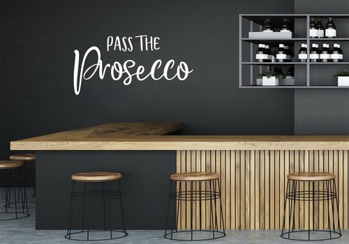 Wall quote pass - quote, prosecco"