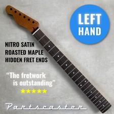 Left Hand Roasted Maple / Rosewood Neck for Telecaster Tele Nitro Satin SS Frets