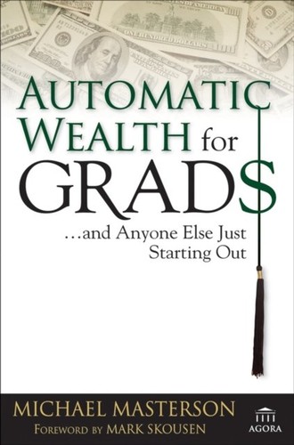 Automatic wealth for - wealth, grads