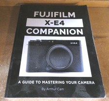 Fuji X-E4 Companion - A guide