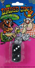 LOADED DICE