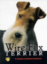 Wire Fox Terrier: A Complete