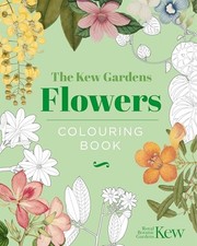 The Kew Gardens Flowers Colouring B..., The Royal Botan