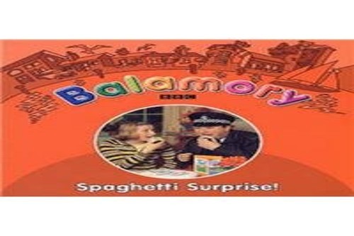 Balamory spaghetti surprise - balamory:,