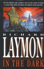 In the Dark By  Richard Laymon. 9780747209942