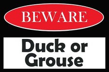 Duck or Grouse warning beware Vintage Retro style Metal Sign, mind your head