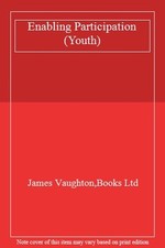 Enabling Participation (Youth)-James Vaughton,Books Ltd