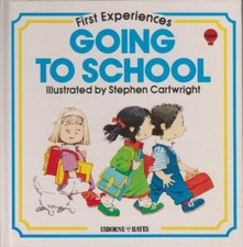 Going to School (Usborne First Experiences),Anne Civardi, Step ,.9780860209683